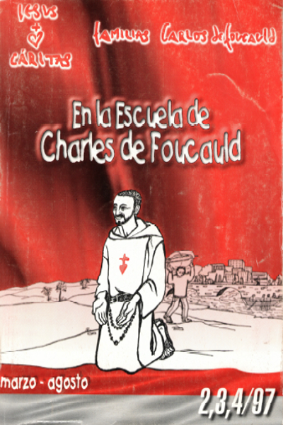 En la Escuela de Charles de Foucauld
(Boletín Iesus Caritas 112)