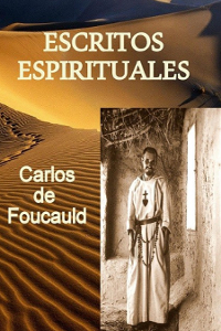 Carlos de Foucauld
Escritos espirituales
Selección de textos