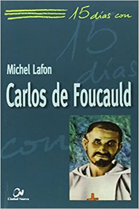 15 días con Carlos de Foucauld
(Michel Lafon)