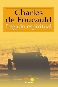 Legado espiritual de Charles de Foucauld