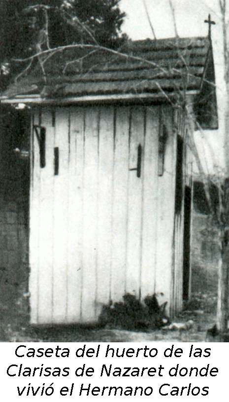 Caseta del huero de las Clarisas de Nazaret donde vivió el Hermano Carlos